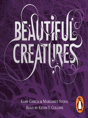 Beautiful Creatures (Book 1) By Kami Garcia · OverDrive: Ebooks ...